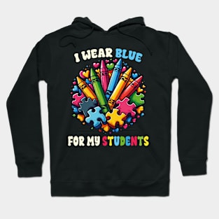 Teacher I Wear Blue For My Students Autism Awareness Puzzles Crayons Hoodie